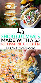 15 Easy And Affordable Rotisserie Chicken Shortcut Meals Sarah Blooms Rotisserie Chicken Recipes Quick Soup Recipes Rotisserie Chicken