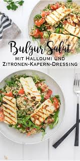 Bulgur Salat Mit Halloumi Zitronen Dressing Rezept Elle Republic Rezept Salate Vegetarisch Halloumi Bulgursalat