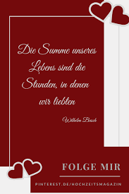 Die Summe Unseres Lebens Sind Die Stunden In Denen Wir Liebten Wilhelm Busch In 2020 Hochzeitsreden Zitate Hochzeit Hochzeit