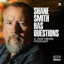 Shane Smith Has Questions