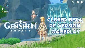 Genshin Impact Closed Beta Gameplay Pc Youtube