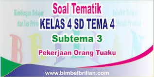 Kesemuanya itu harus dilestarikan agar kehidupan masyarakat indonesia tetap bisa berjalan baik dan seimbang serta selaras dengan lingkungan. Soal Tematik Kelas 4 Sd Tema 4 Subtema 3 Pekerjaan Orang Tuaku Dan Kunci Jawaban Bimbel Brilian