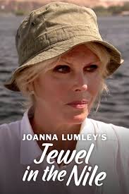 Joanna Lumley: Jewel in the Nile