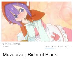 Top 10 Sexiest Anime Traps 7240 Views 597127share Move Over Rider Of Black Anime Meme On Me Me