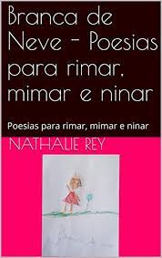 Rimar hotel 5 stars is ideally located on kubanskaya naberezhnaya 44 in krasnodar in 2.4 km from rimar hotel features. Amazon Com Branca De Neve Poesias Para Rimar Mimar E Ninar Poesias Para Rimar Mimar E Ninar Portuguese Edition Ebook Rey Nathalie Aquino Ana Cristina Kindle Store