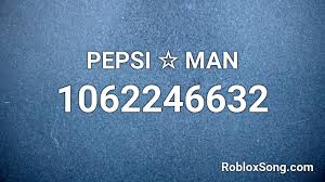 He was an unlockable character in the import version of fighting . Pepsi Man Roblox Id Roblox Music Codes