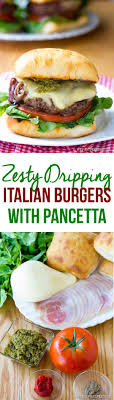 Zesty Italian Burgers A Spicy Perspective Italian Burger Gourmet Burgers Grilling Recipes