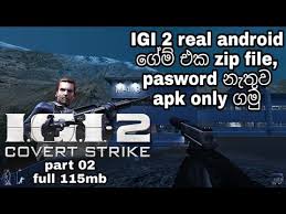 Project igi apk is the latest and updated installment of the game with more fun, action, and . How To Download Igi 2 Android Real Game Apk Only Youtube