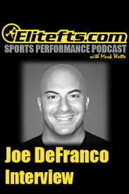 Elitefts Sports Performance Podcast : Elitefts SPP: Joe DeFranco Interview