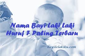 Wanita mulia yang selalu mempraktekkan kasih sayang kepada sesama. Nama Bayi Laki Laki Huruf F Paling Terbaru Bayilelakiku Com Nama Bayi Laki Laki Dan Artinya Islami Kristen Modern