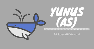 Full Story Of Prophet Yunus Jonah As All Life Events Life Story Prophet