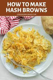 How To Make Hash Browns Life Made Simple Recipe Homemade Hashbrown Recipes Hashbrowns Recipes