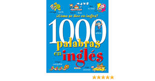 ¿como se escribe 600 en. 1000 Palabras En Ingles Como Se Dice En Ingles Libros Para Todos Spanish Edition Serna Vara Ana Saez Carmen 9788484264927 Amazon Com Books