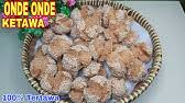 Cara bikin onde onde kenyal ,hanya dengan takaran sendok. Resep Kue Onde Onde Ketawa Renyah Takaran Sendok Ide Jualan Jajanan Youtube
