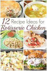12 Easy And Delicious Rotisserie Chicken Recipes Design Dazzle Rotisserie Chicken Recipes Healthy Rotisserie Chicken Recipes Costco Rotisserie Chicken Recipe