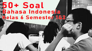 Ulangan bahasa sunda tema 2kelas 6. 50 Soal Bahasa Indonesia Kelas 6 Sd Semester 1 Dan 2 Sdn Sobang 1
