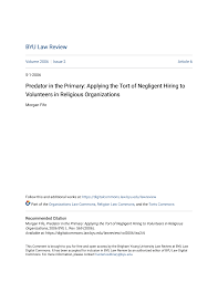 Predator in the Primary: Applying the Tort of Negligent Hiring to  Volunteers in Religious Organizations