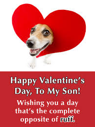 Ever since my son has been old enough to really understand the game, he's. No Ruff Days Funny Valentine S Day Card For Son Birthday Greeting Cards By Davia In 2020 Funny Valentine Happy Valentine Day Quotes Birthday Greeting Cards