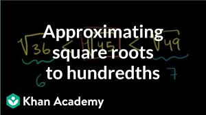 The square root of 123 is 11.09054. Approximating Square Roots To Hundredths Video Khan Academy