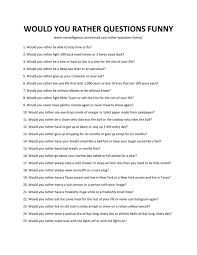 86 Funny Would You Rather Questions Hilarious But Hard To Answer 6 deep would you rather to ask a girl. 86 funny would you rather questions