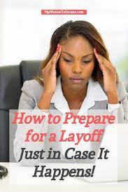How To Prepare For A Layoff Just In Case Layoff Job Security Job Interview Tips
