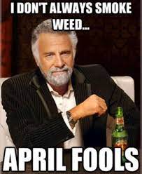 4 20 All Month Memes To Celebrate April 2020 Hilarious Memes Inside