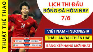 Lịch phát sóng bóng đá hôm nay (ngày 21/07/2021): Lá»‹ch Thi Ä'áº¥u Bong Ä'a Hom Nay 7 6 Ä't Viá»‡t Nam Vs Ä't Indonesia Uae Vs Thai Lan Trá»±c Tiáº¿p Tren Vtv6 Youtube