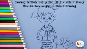 Si vous voulez apprendre à de. Comment Dessiner Une Fille Simple