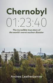The real danger is that if we hear enough lies, then we no longer recognize the truth at all. Chernobyl 01 23 40 The Incredible True Story Of The World S Worst Nuclear Disaster By Andrew Leatherbarrow