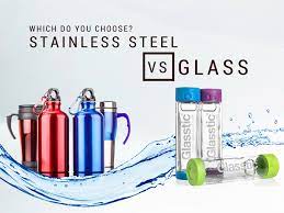 Glass Water Bottles Vs Stainless Steel Which Is Better
