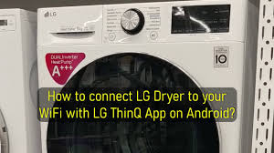 I can no longer use my lg thinq app. How To Connect Lg Dryer To Wifi Android Youtube