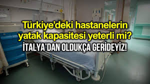 Turkiye De Hastanelerin Yatak Kapasitesi Yeterli Mi