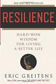 Resilience Hard Won Wisdom For Living A Better Life Eric Greitens Navy Seal 9780544705265 Amazon Com Books Resilience Book Of Life Better Life