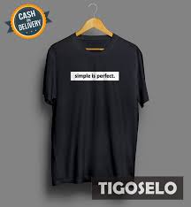 Kalian bisa dengan mudah mendesain baju yang kalian inginkan secara offline maupun online dengan aplikasi desain baju. Baju Kaos Pria Wanita Bahan Distro Gambar Tulisan Simple Is Perfect Kaos Simple Pria Kaos Distro Simple Lazada Indonesia