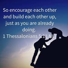 ⇑ see verse text ⇑. Itmattersmost On Twitter So Encourage Each Other And Build Each Other Up Just As You Are Already Doing 1 Thessalonians 5 11 Nlt Https T Co Nqe9l8biyl Https T Co 22ht4oiagn