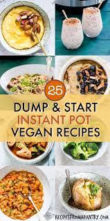 This Awesome Collection Of Tried And Tested Dump And Start Vegan Instant Pot Recipes In Vegan Crockpot Recipes Vegetarian Instant Pot Vegan Instant Pot Recipes
