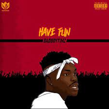 Have fun by bad boy timz is a follow up to his previous collaboration with olamide. Bad Boy Timz Have Fun Stream Mp3 Notjustok