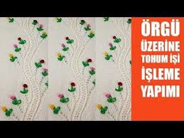 Orgu Uzerine Tohum Isi Isleme Yapimi Daha Fazlasi Icin Web Sayfamiz Www Anneisleri Com Abone Olmak Icin Tiklayin Https Goo Orgu Elde Nakis Nakis Desenleri