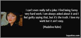 Madeline gail kahn (born madeline gail wolfson) was an american actress, comedian, voice actress, and singer, known blazing saddles (1974). Madeline Kahn Movie Quotes Quotesgram