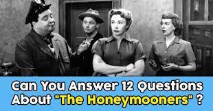Buzzfeed staff get all the best moments in pop culture & entertainment delivered t. Can You Answer 12 Questions About The Honeymooners Quizpug