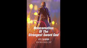 Reincarnation Of The Strongest Sword God Chapter 1 to 25 - YouTube