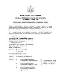 2 tahun 2005 semua ketua setiausaha kementerian semua ketua jabatan persekutuan yb setiausaha kerajaan negeri semua ketua pengurusan 4. Portal Rasmi Kerajaan Negeri Kelantan 2006