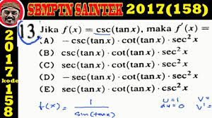 Latihan soal matematika sbmptn trigonometri soal no 5 soal no2 un 2014. Sbmptn 2017 Saintek Pembahasan Matamatika Ipa No 13 Turunan Trigonometri Youtube
