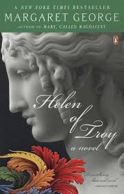 Who were the parents of helen? Helen Of Troy Margaret George