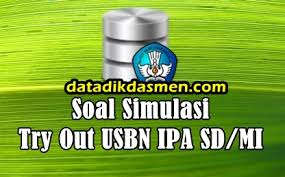 Demikianlah tulisan tentang contoh soal try out ipa kelas 6 mi/sd, semoga bermanfaat. Soal Latihan Try Out Usbn Ipa Sd Mi Tahun 2018 2019 Datadikdasmen Com