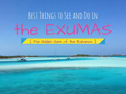 Exumas Bahamas Best Things To See And Do A Passion And A Passport Exuma Bahamas Exuma Bahamas Travel