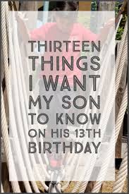 Birthday Message For My Son Turning 13 Thirteen Birthday Boy Quotes 13th Birthday Boys Birthday Traditions