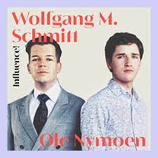 Wolfgang emanuel schmidt is one of the leading cellists of his generation, of our time mstislav rostropovitch. 77 Wolfgang M Schmitt Ole Nymoen Welche Ideologie Verkorpern Influencer Influence Der Podcast Fur Influencer Marketing