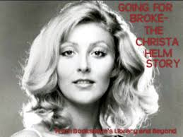 Going For Broke-The Christa Helm Story: R.I.P. Stuart Duncan