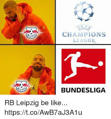 Bad luck brian meme generator. Champions League Bundesliga Rb Leipzig Be Like Httpstcoawb7aj3a1u Be Like Meme On Me Me